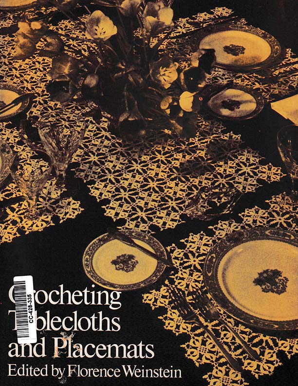Crocheting Tablecloths and Placemats | Edited by Florence Weinstein