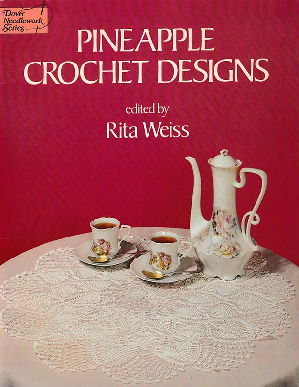 Pineapple Crochet Designs | Edited by Rita Weiss
