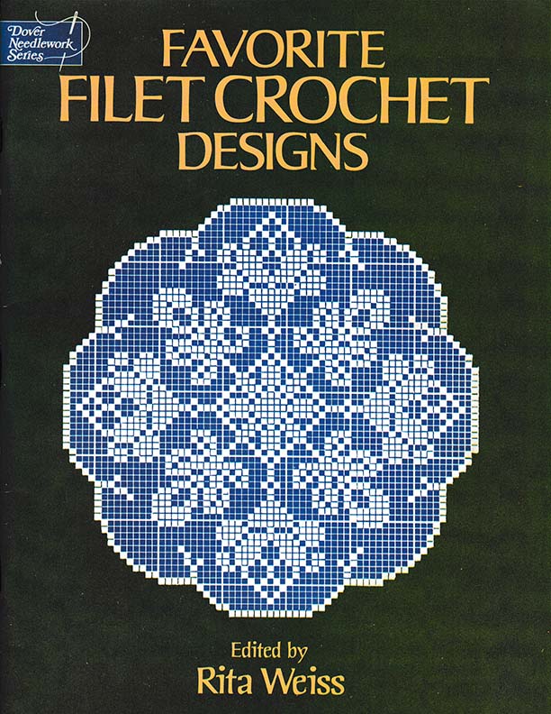 Favorite Filet Crochet Designs | Edited by Rita Weiss