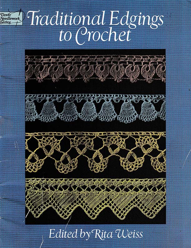 Traditional Edgings to Crochet | Edited by Rita Weiss