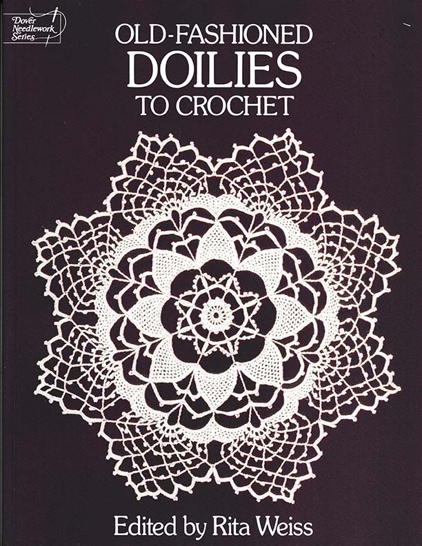 Old Fashioned Doilies to Crochet | Edited by Rita Weiss