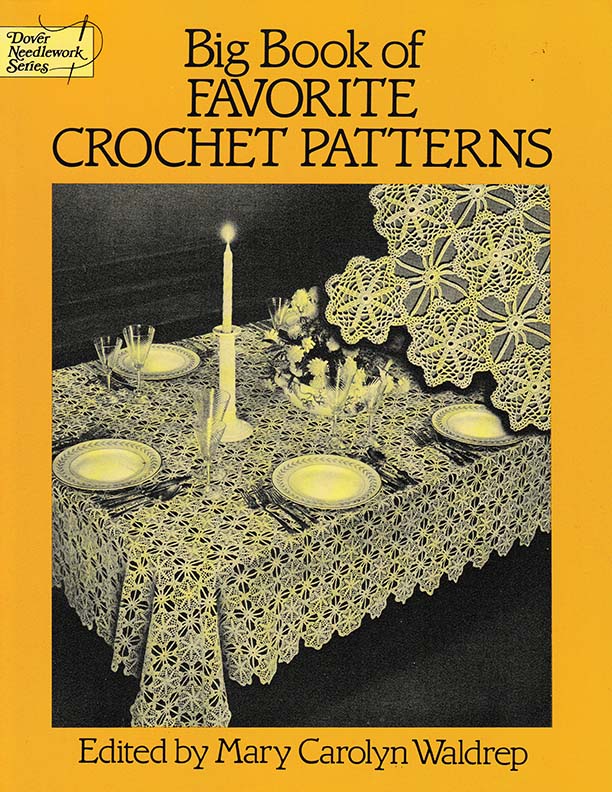 Big Book of Favorite Crochet Patterns | Edited by Mary Carolyn Waldrep