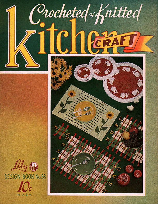 Crocheted & Knitted Kitchen Craft | Book 53 | Lily Mills Company