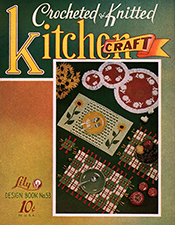 Crocheted & Knitted Kitchen Craft | Book 53 | Lily Mills Company