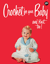 crochet for your baby and knit too